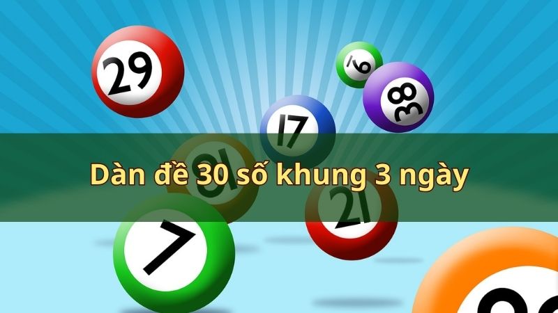 Dàn đề 30 số là gì?